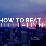 How to Beat the Heat